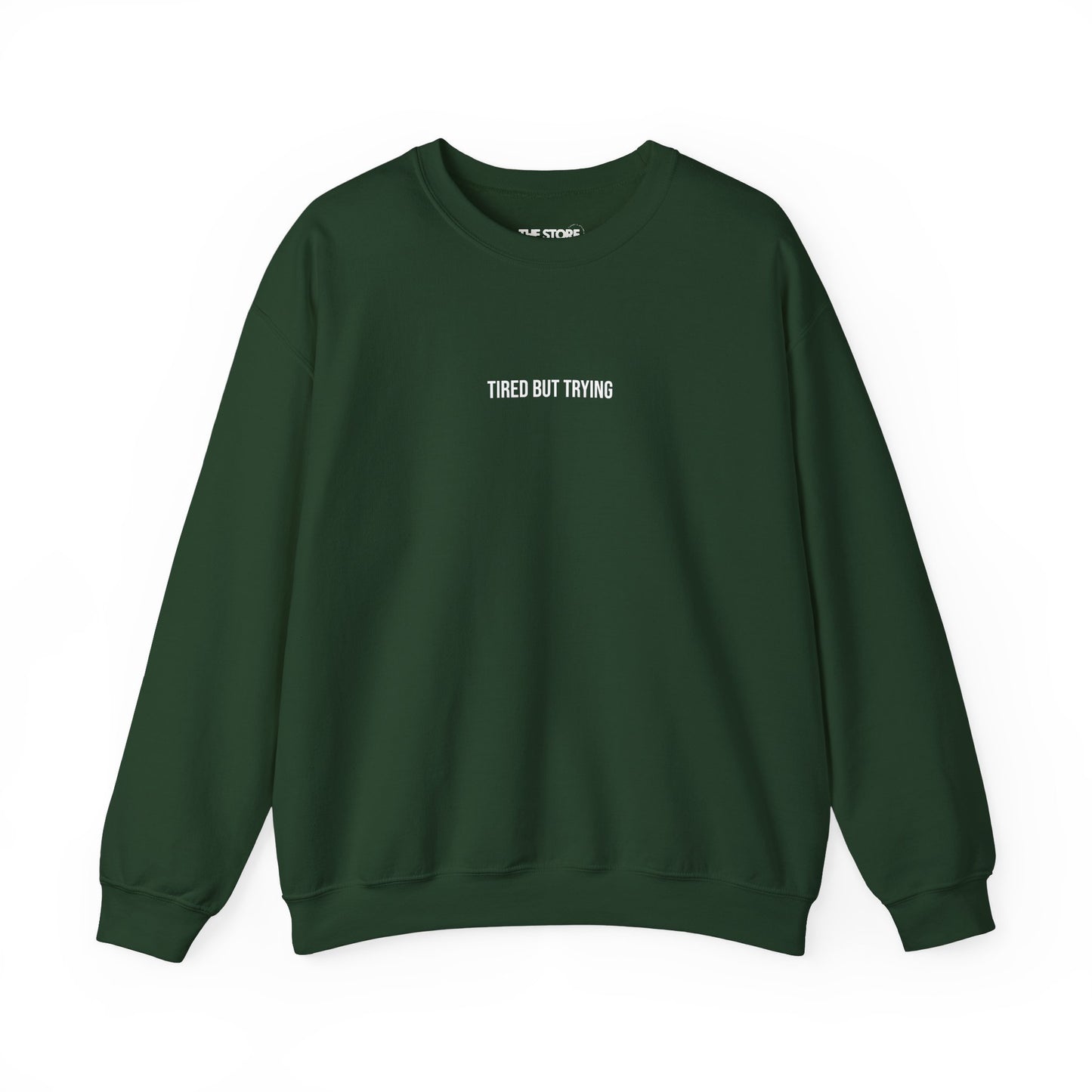 Sweatshirt, Tired But Trying