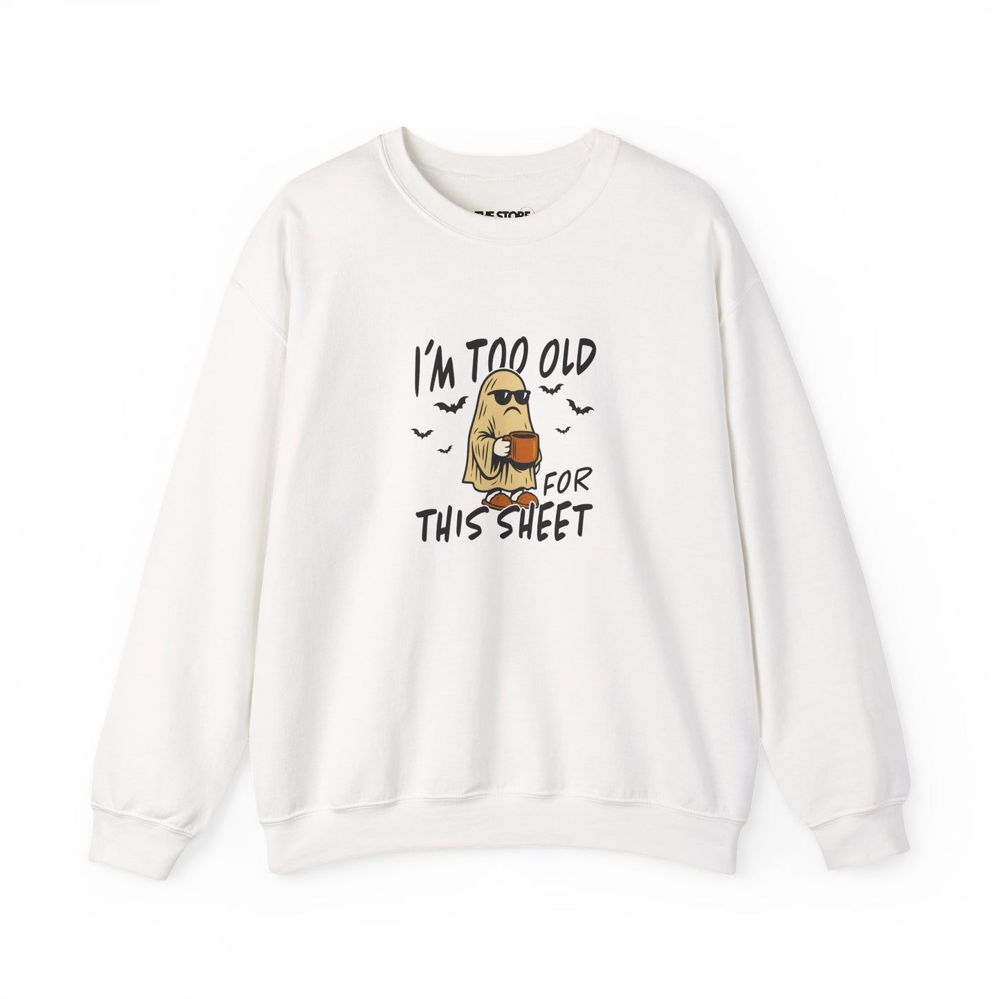 Sweatshirt, Ghost I'm Too Old For This Sheet