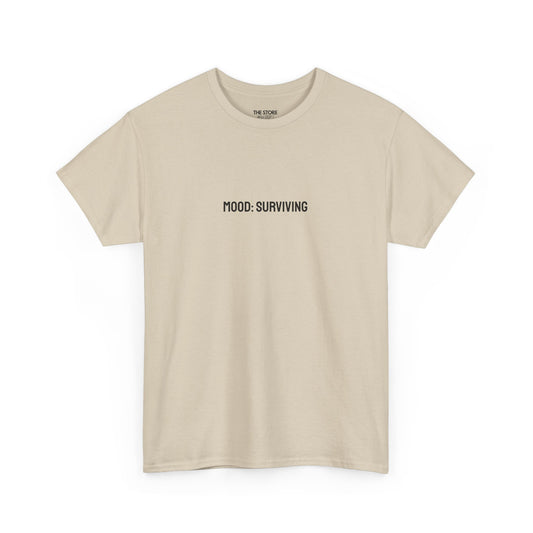 T-Shirt, Mood: Surviving