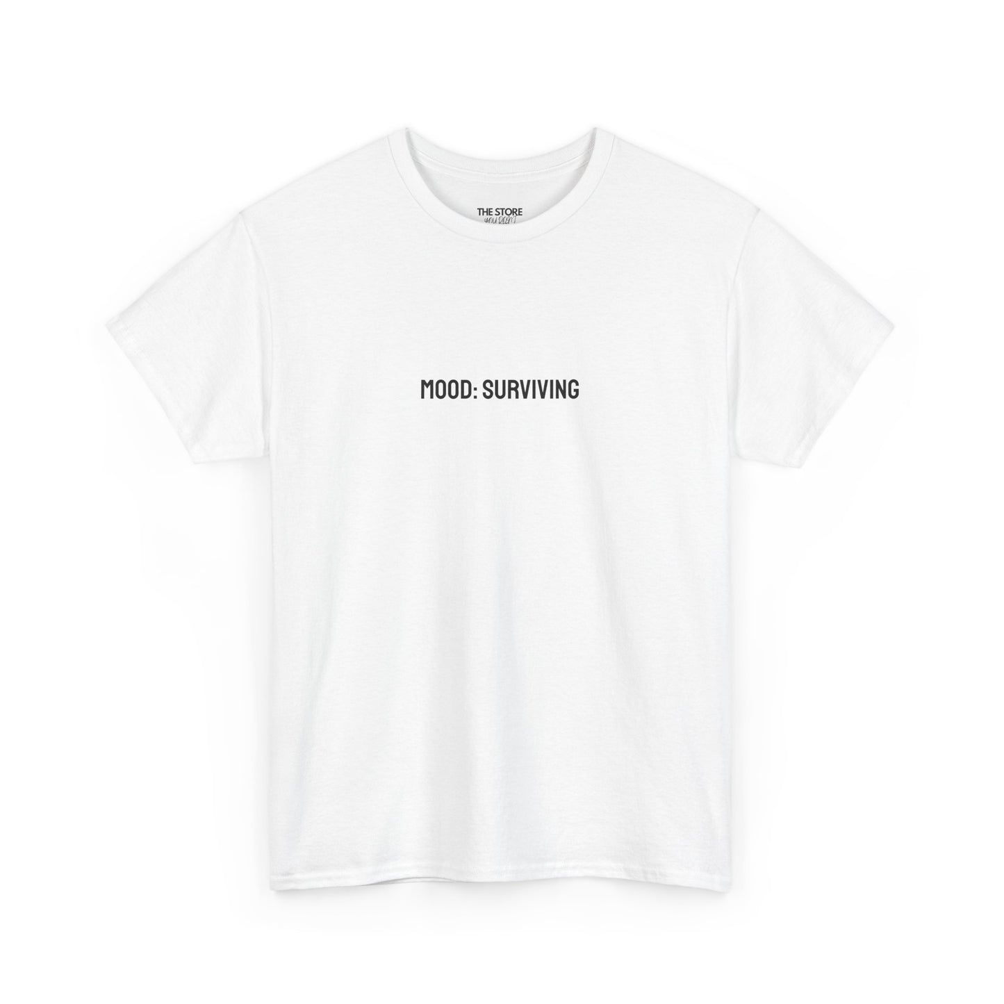 T-Shirt, Mood: Surviving