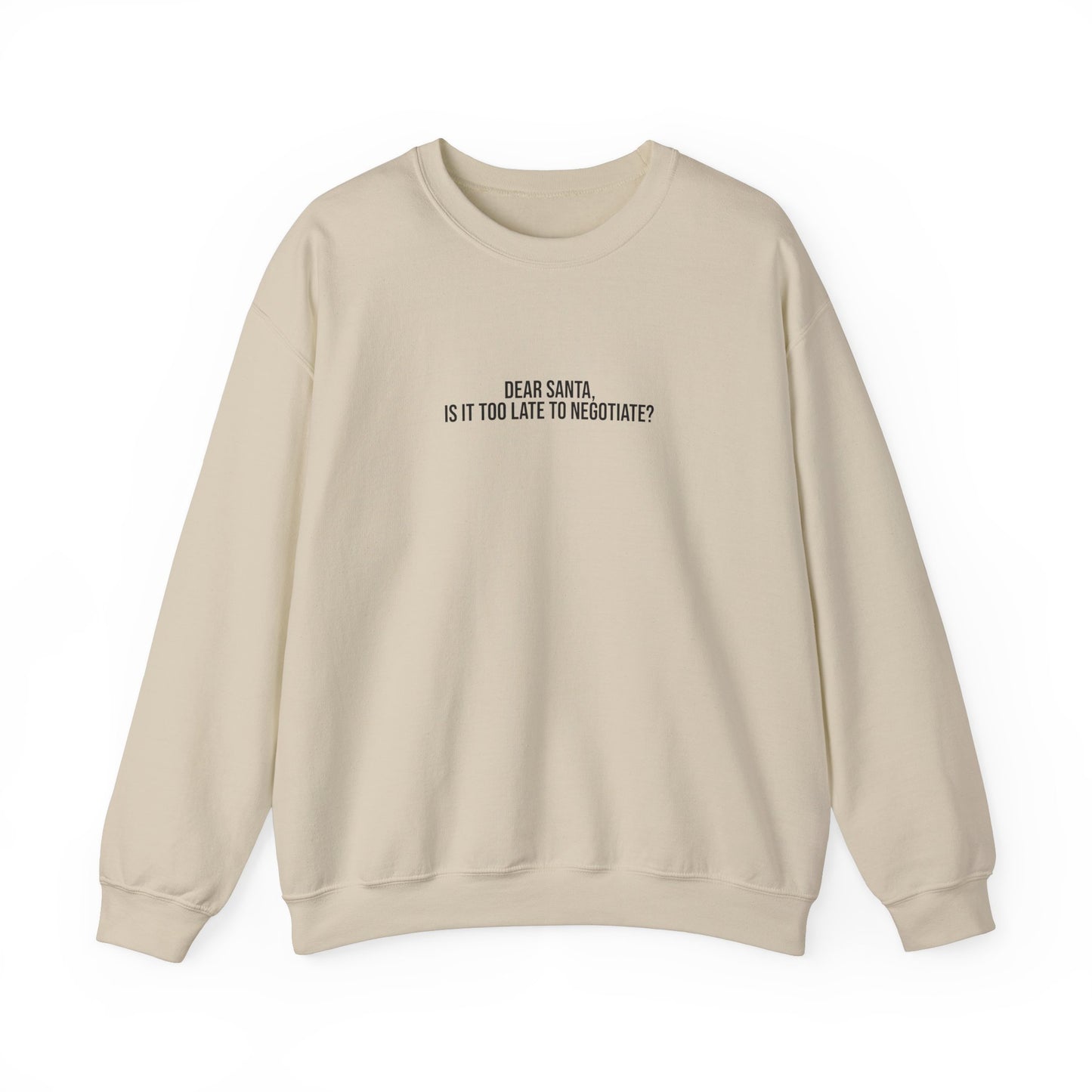 Sweatshirt, Dear Santa Too Late To Negotiate?