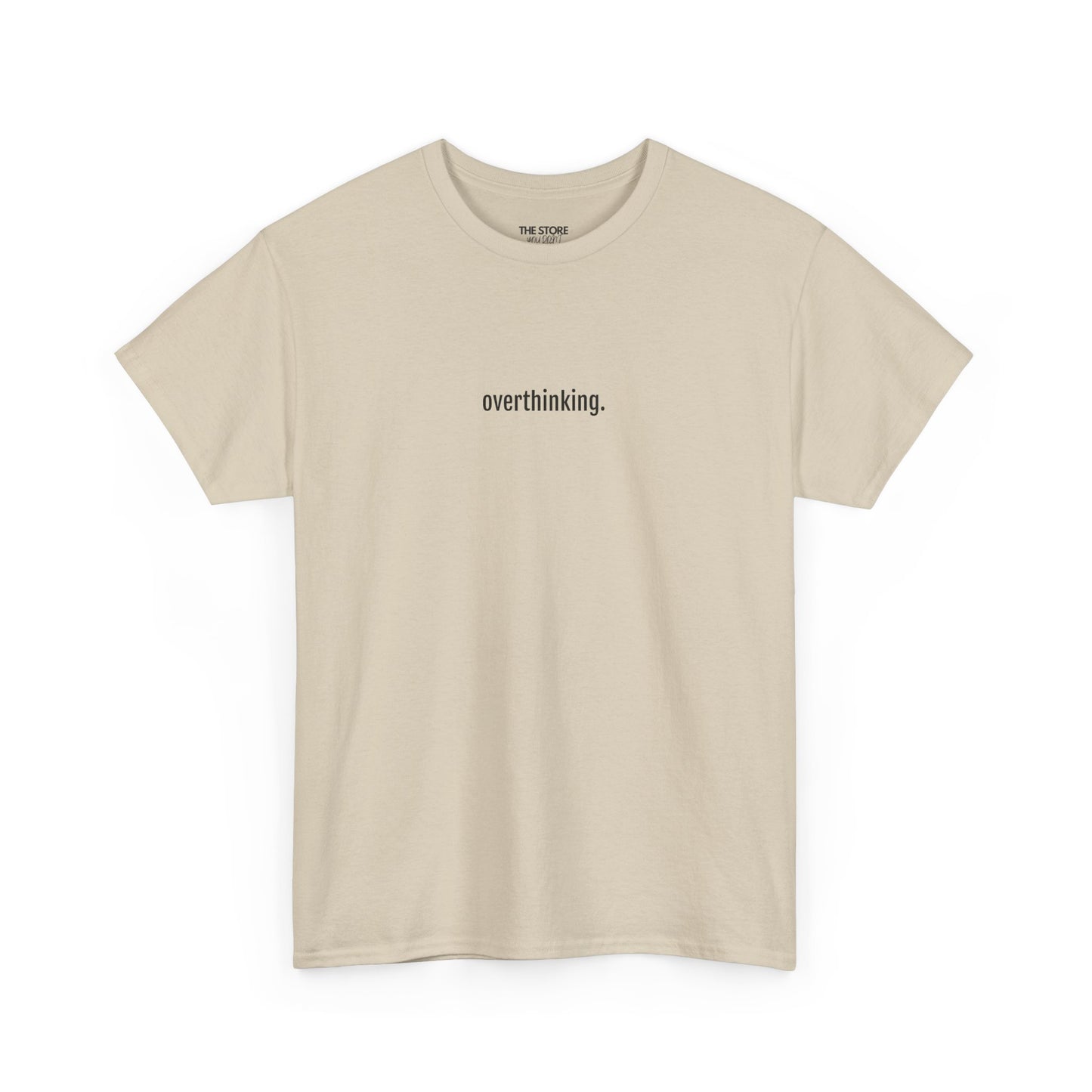 T-Shirt, Overthinking.
