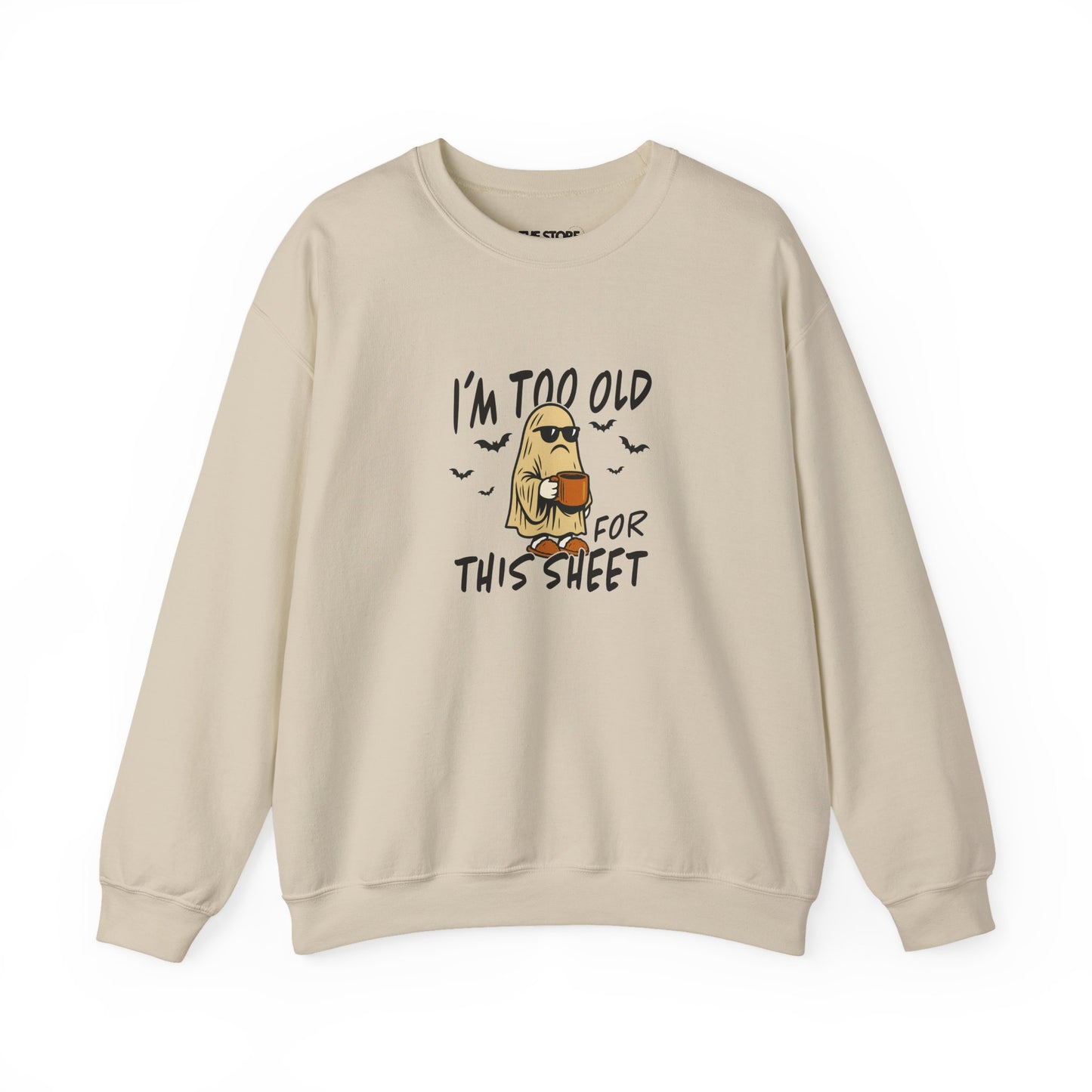 Sweatshirt, Ghost I'm Too Old For This Sheet