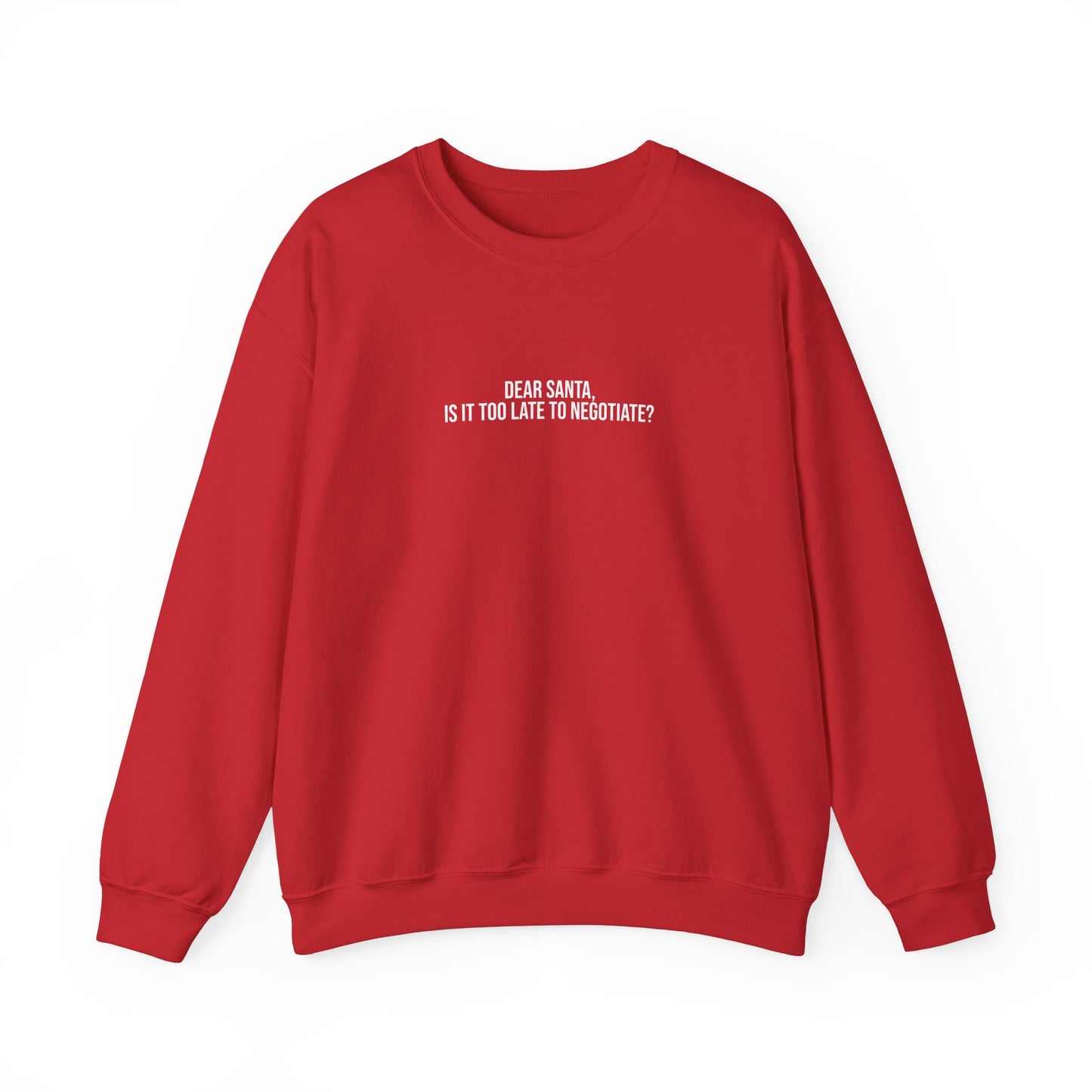 Sweatshirt, Dear Santa Too Late To Negotiate?