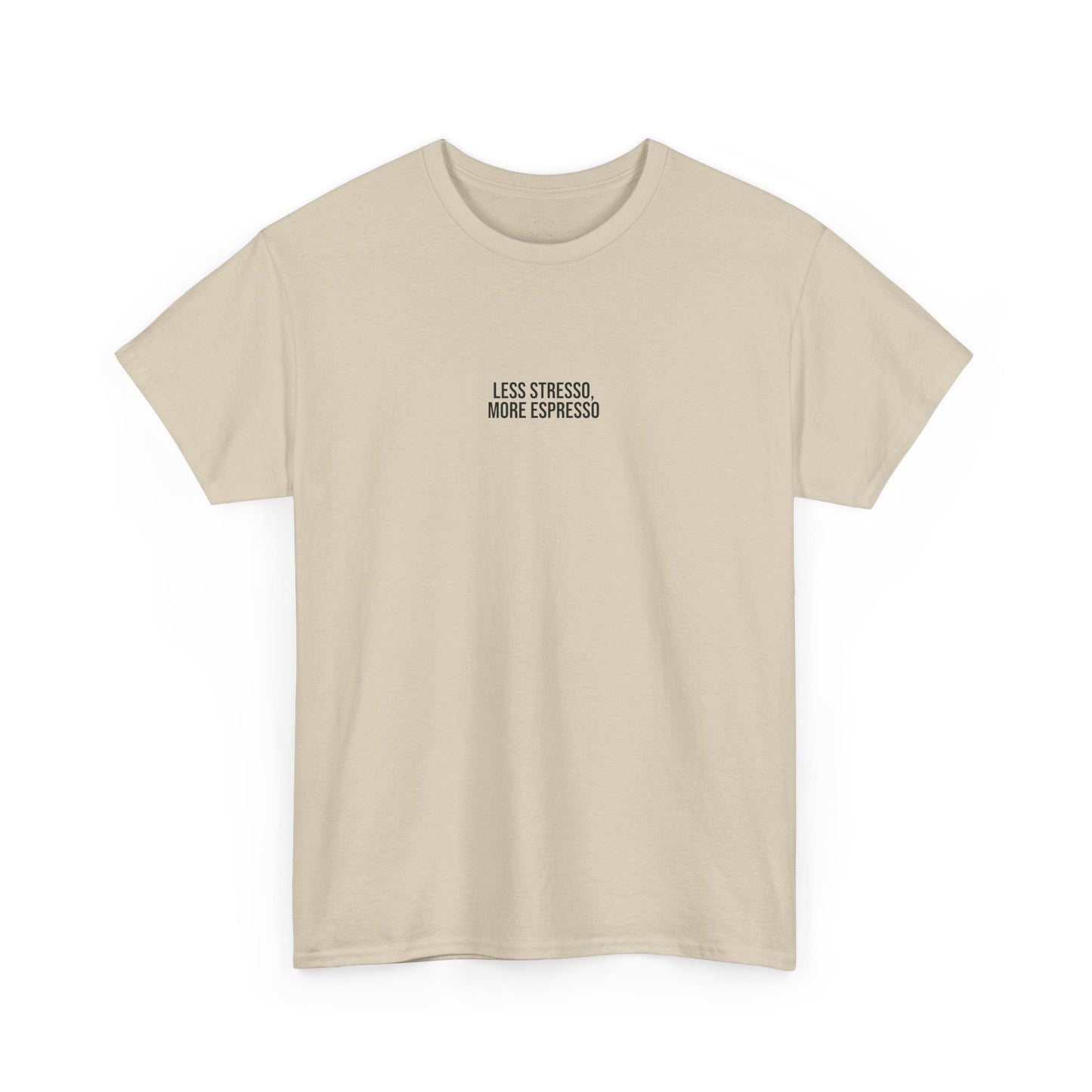 T-Shirt, Less Stresso More Espresso