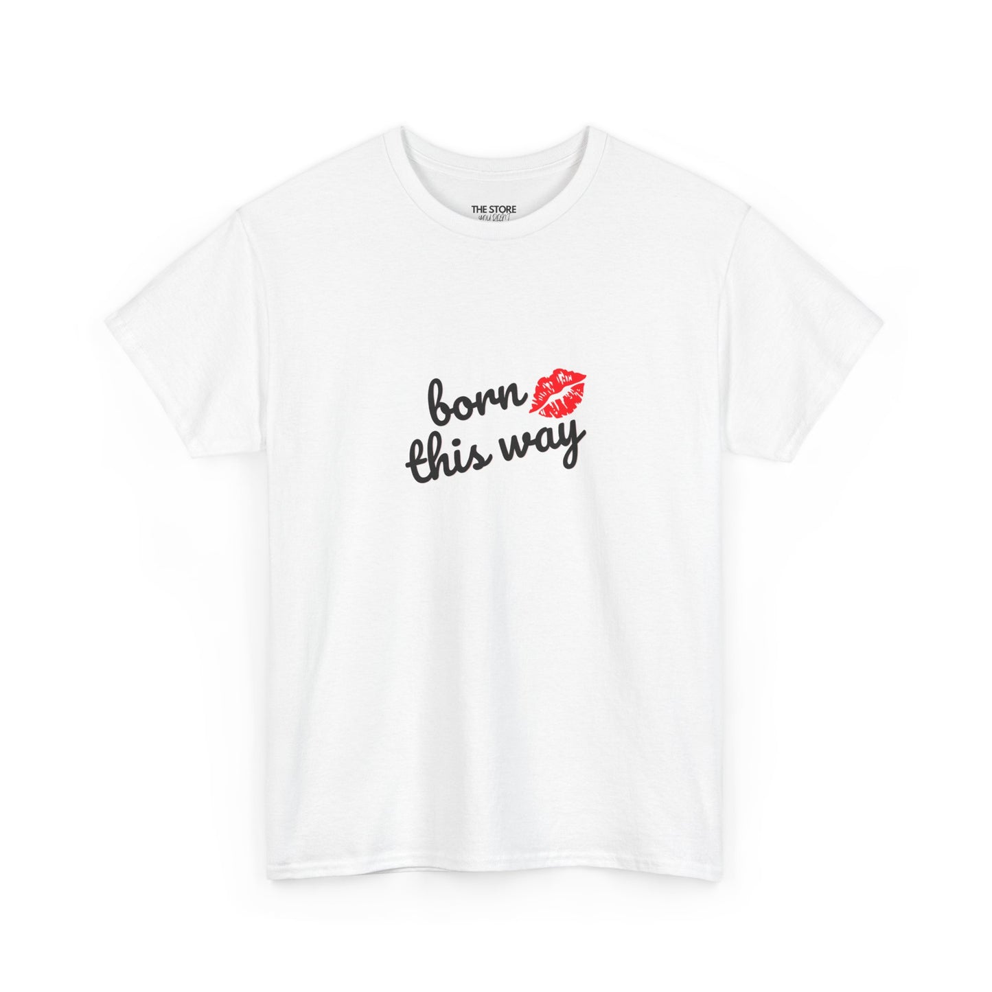 T-Shirt, Born This Way